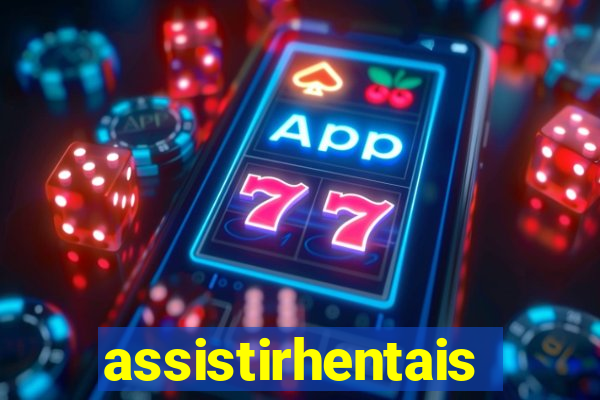 assistirhentais