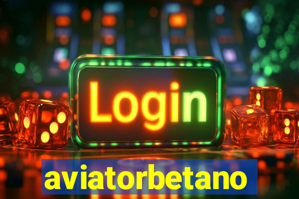 aviatorbetano