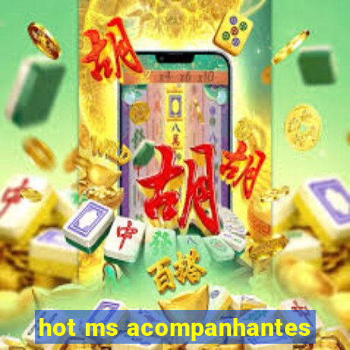 hot ms acompanhantes