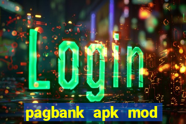 pagbank apk mod dinheiro infinito