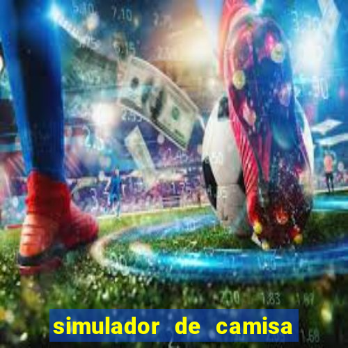 simulador de camisa de time