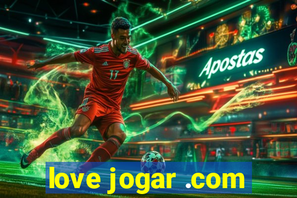 love jogar .com
