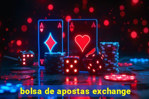 bolsa de apostas exchange