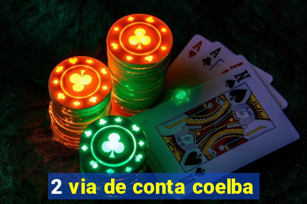 2 via de conta coelba