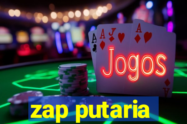 zap putaria