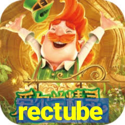 rectube