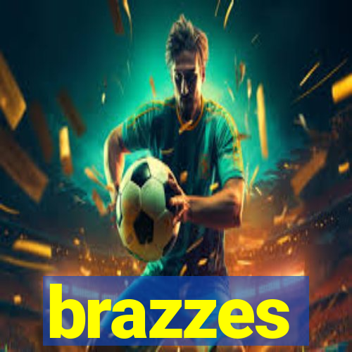 brazzes