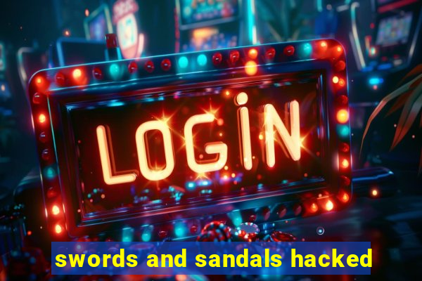 swords and sandals hacked