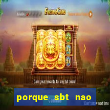 porque sbt nao pega na tv digital