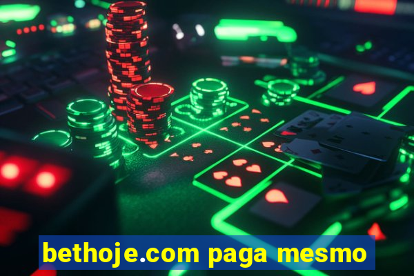 bethoje.com paga mesmo