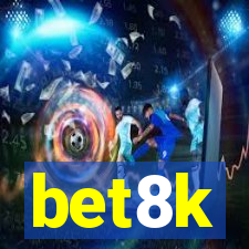 bet8k