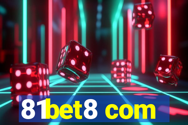 81bet8 com