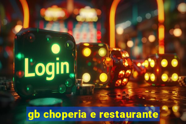 gb choperia e restaurante