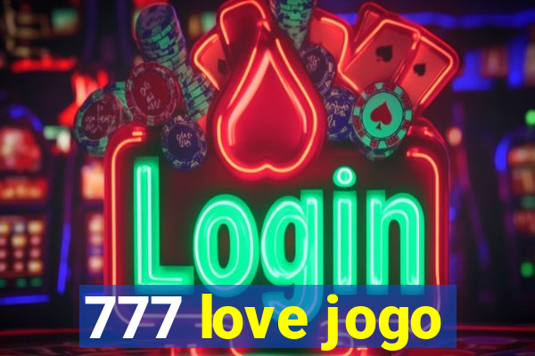 777 love jogo