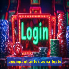 acompanhantes zona leste