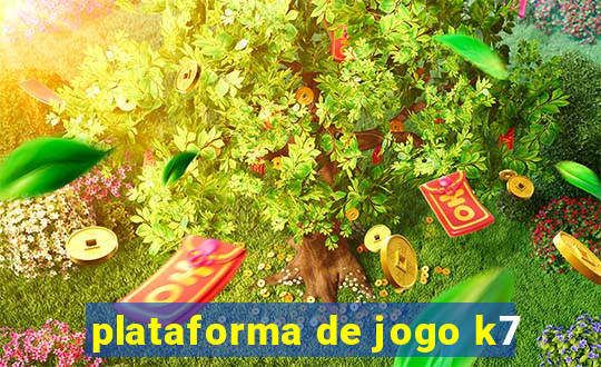 plataforma de jogo k7