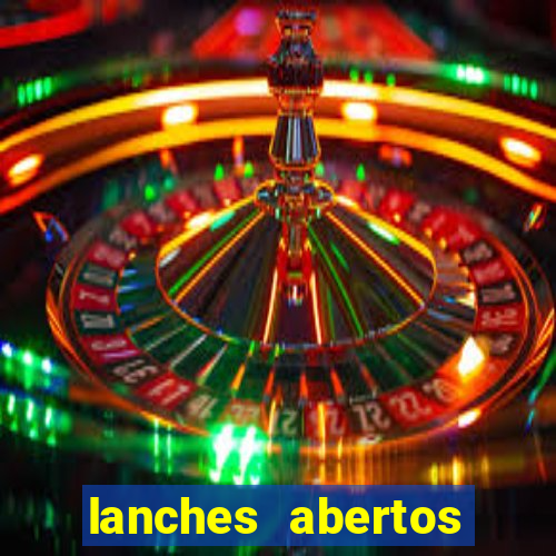 lanches abertos agora perto de mim