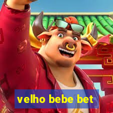 velho bebe bet