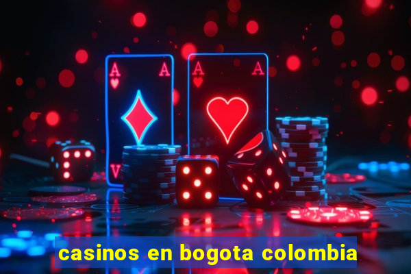 casinos en bogota colombia