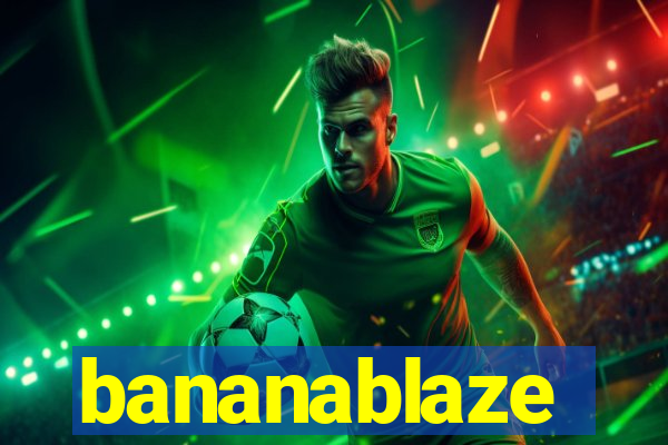 bananablaze