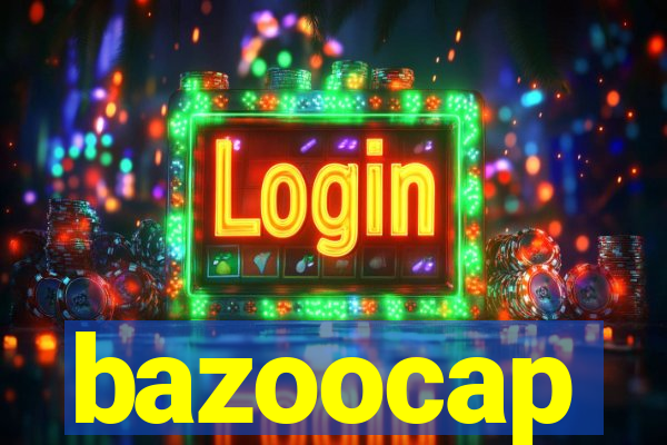 bazoocap