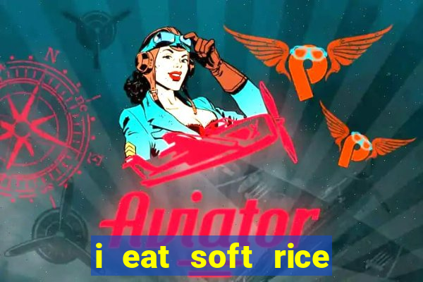 i eat soft rice in another world pt br cap 1