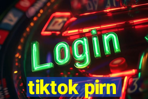 tiktok pirn