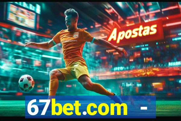 67bet.com - caça-níqueis online cassino