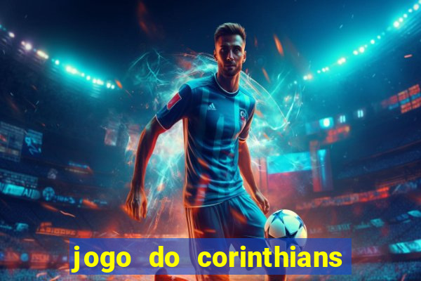 jogo do corinthians ao vivo multicanal