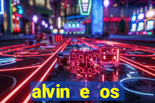 alvin e os esquilos redecanais