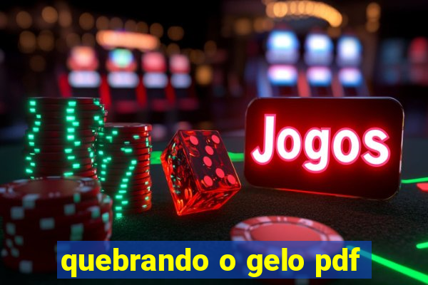 quebrando o gelo pdf