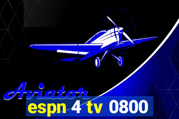 espn 4 tv 0800
