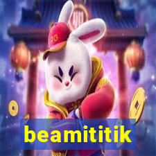 beamititik