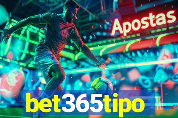 bet365tipo