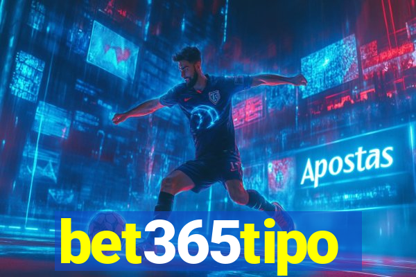 bet365tipo