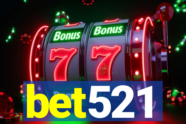bet521