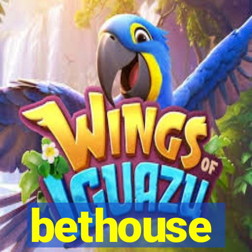bethouse