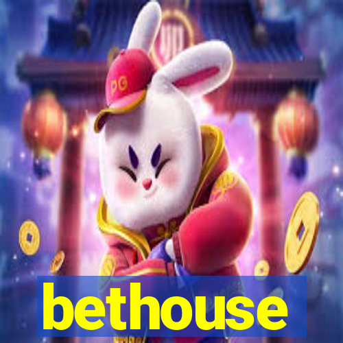 bethouse