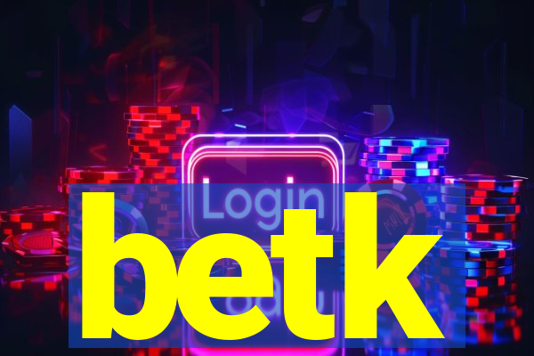 betk