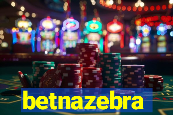 betnazebra