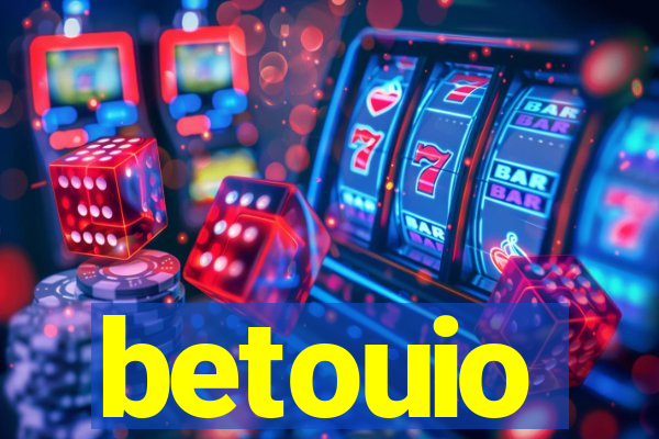 betouio