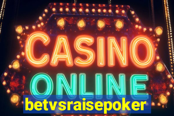 betvsraisepoker
