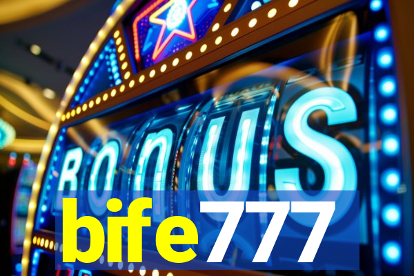 bife777
