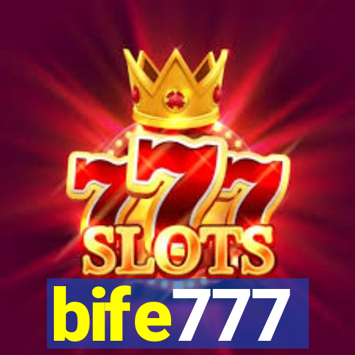 bife777