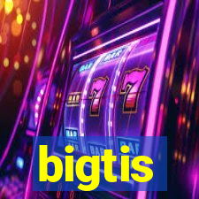 bigtis
