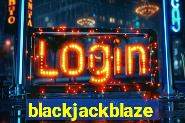 blackjackblaze