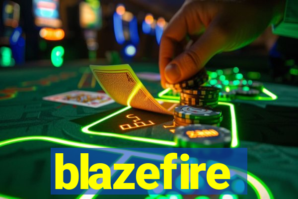 blazefire