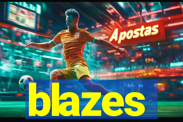 blazes