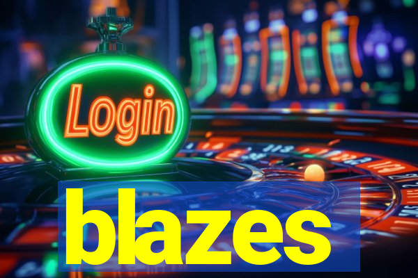 blazes