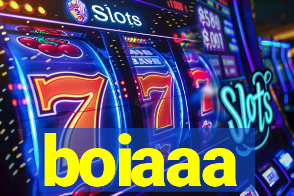 boiaaa